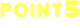 POINT5